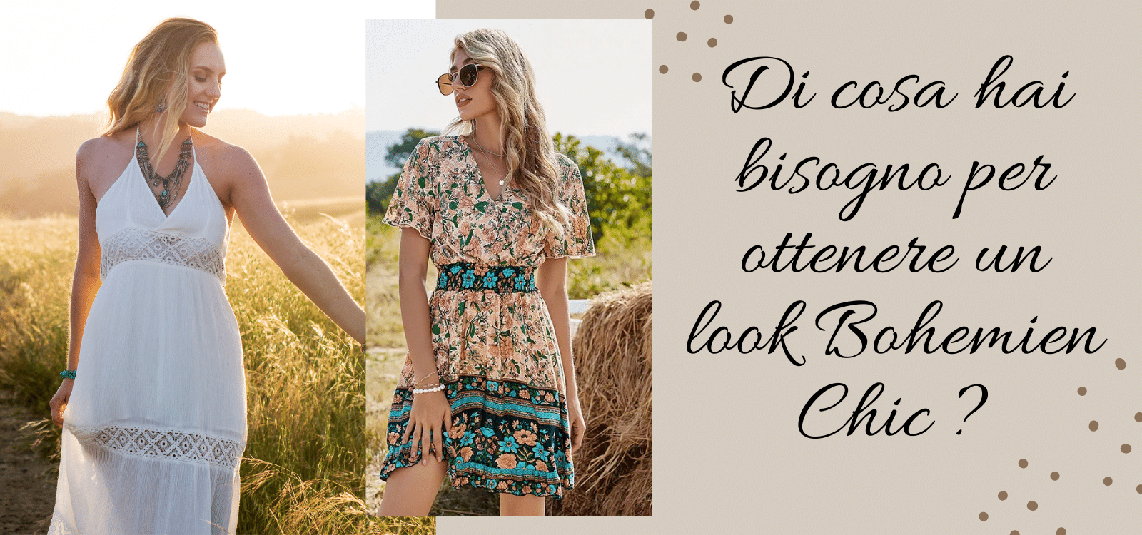 Di cosa hai bisogno per ottenere un look Bohemien Chic