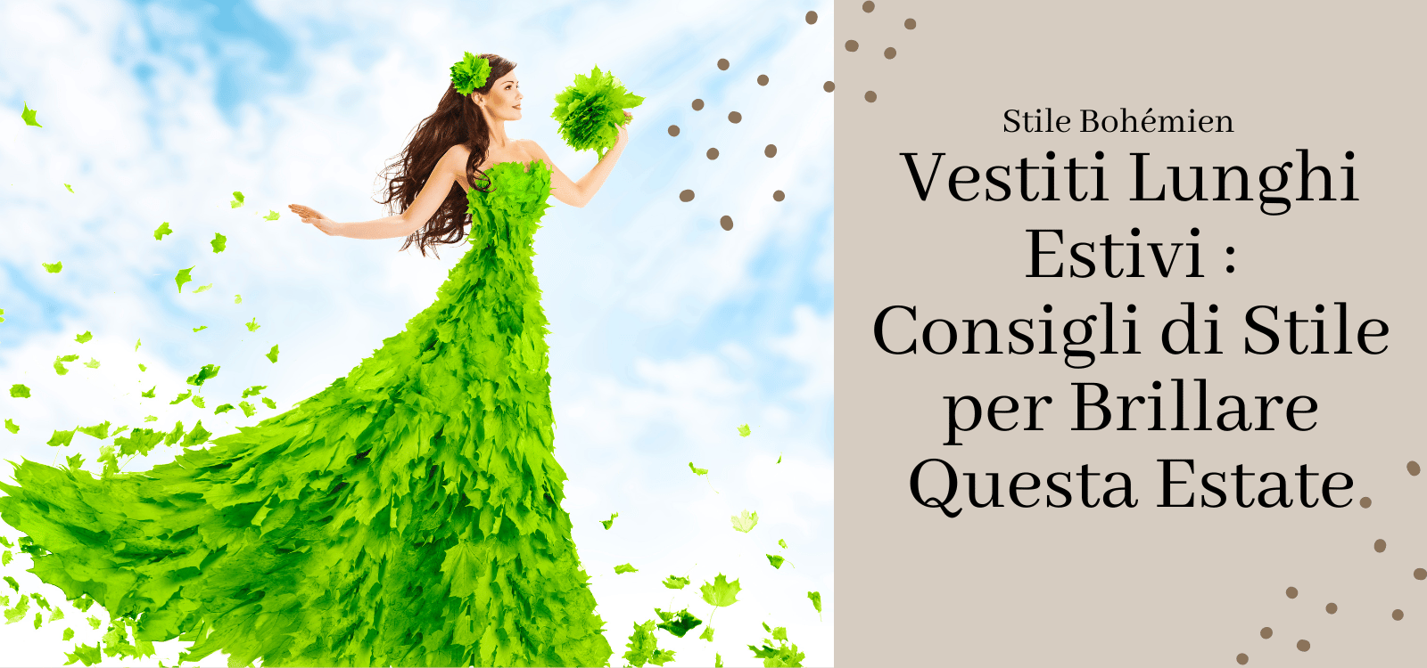 Vestiti Lunghi Estivi : Consigli di Stile per Brillare Questa Estate